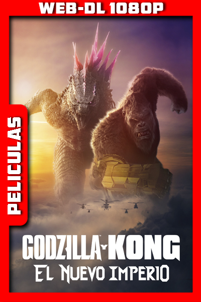 Godzilla y Kong El nuevo imperio (2024) HD 1080p WEB-DL Latino